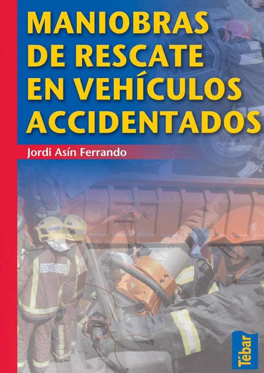 Maniobras de rescate en vehiculos accidentados | Jordi Asin