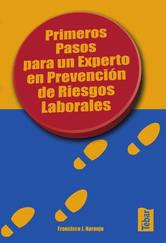 Primeros pasos para un experto en prevencion de riesgos laborales | FranciscoJ. Naranjo