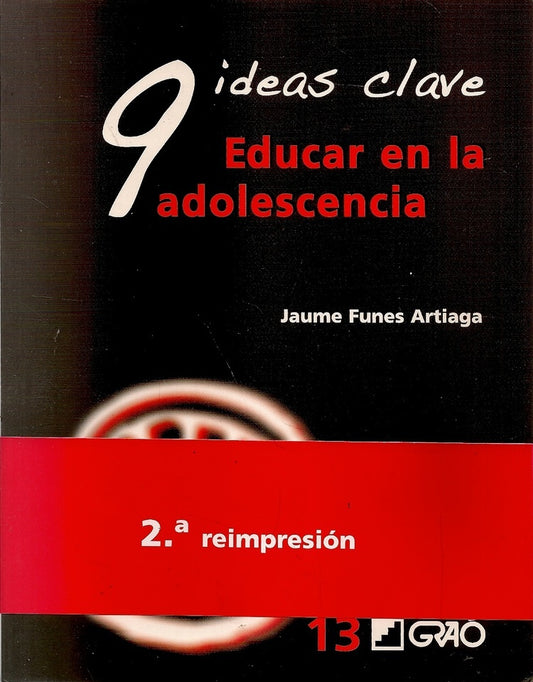 9 IDEAS CLAVE. EDUCAR EN LA ADOLESCENCIA