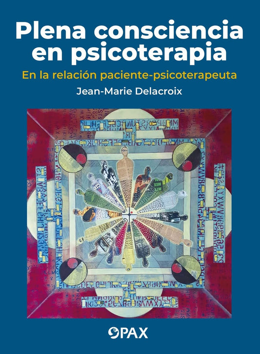 Plena consciencia en psicoterapia | JeanMarie Delacroix