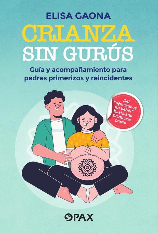 Crianza sin gurus | Elisa Gaona