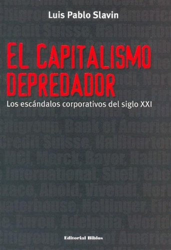 El capitalismo depredador | Luis Pablo Slavin