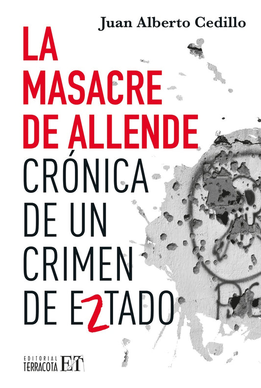 La masacre de Allende | JuanAlberto Cedillo