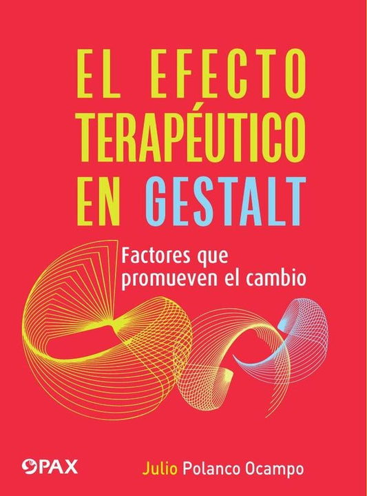 El efecto terapeutico en la Gestalt | Julio Polanco