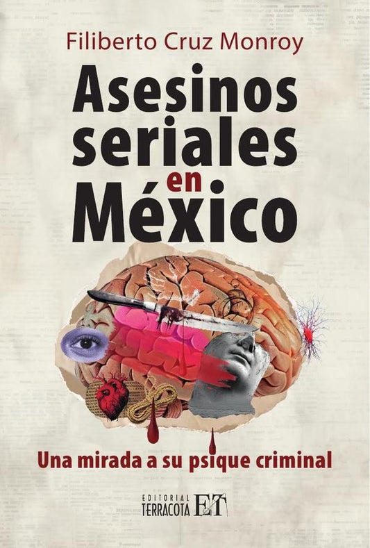 Asesinos seriales en Mexico | FilibertoCruz Monroy