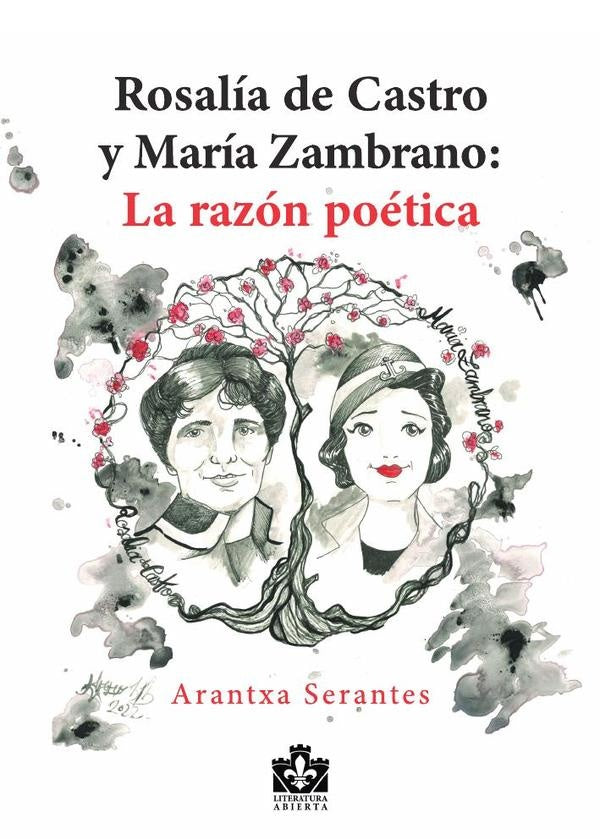 Rosalia de Castro y Maria Zambrano | Arantxa Serantes
