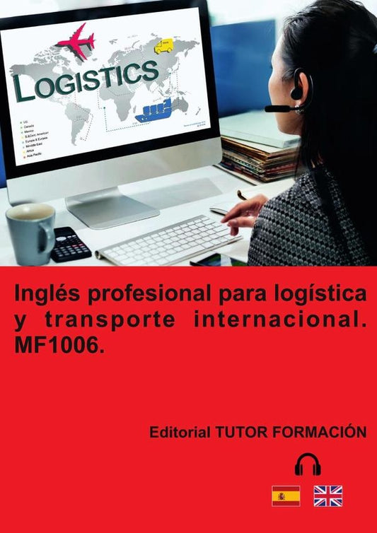 Ingles profesional para transporte y logistica internacional. MF1006. | FernandoMu?oz Ortiz