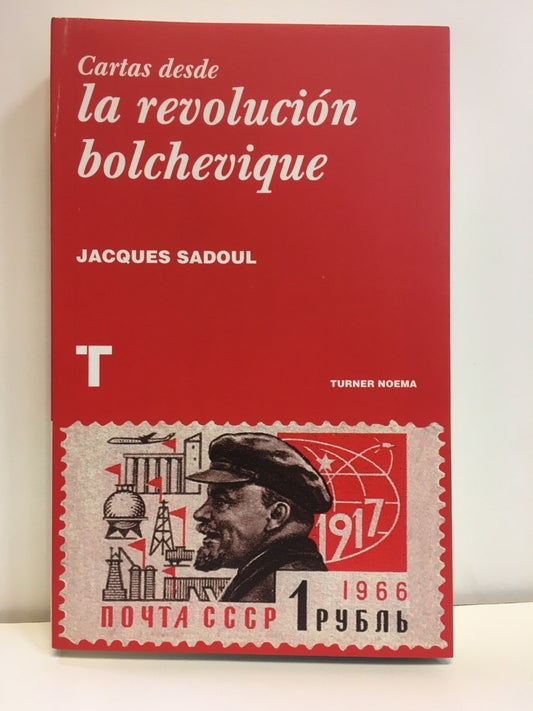 CARTAS DESDE LA REVOLUCION BOLCHEVIQUE | SADOUL JACQUES