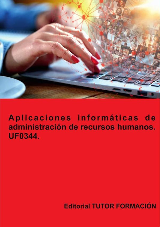 Aplicaciones informaticas de administracion de Recursos Humanos. UF0344. | MiguelangelLadronde Guevara