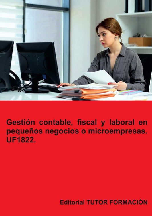Gestion contable, fiscal y laboral en peque?os negocios o microempresas. UF1822. | CarmenArenal Laza