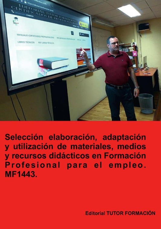 Seleccion, elaboracion, adaptacion y utilizacion de materiales, medios y recursos didacticos en form | MiguelangelLadronde Guevara