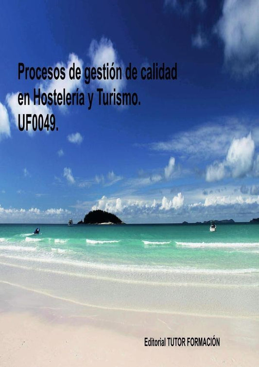 Procesos de gestion de calidad en hosteleria y turismo. UF0049. | PilarGonzalez Molina