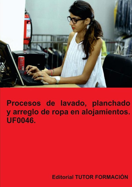 Procesos de lavado, planchado y arreglo de ropa en alojamientos. UF0046. | Eguzki?eUrreta Okeranza