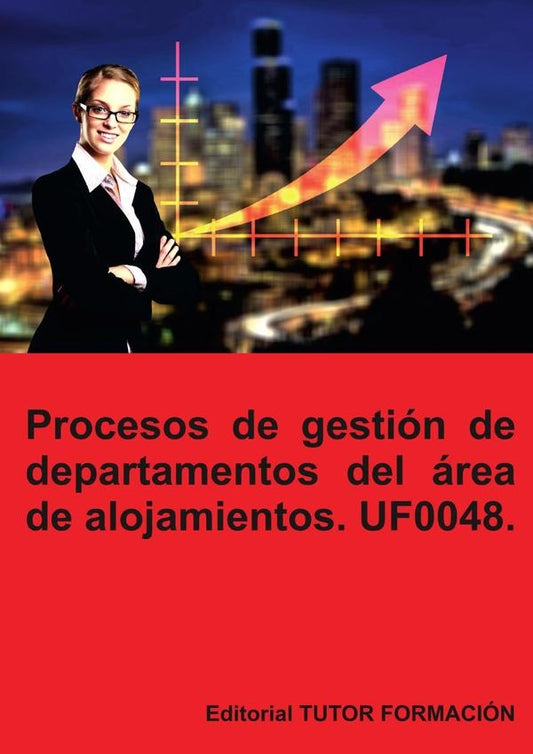 Procesos de gestion de departamentos del area de alojamiento. UF0048. | Eguzki?eUrreta Okeranza