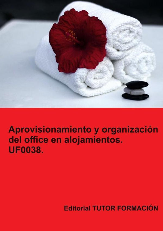 Aprovisionamiento y organizacion del office en alojamientos. UF0038. | NataliaSantos Rubio