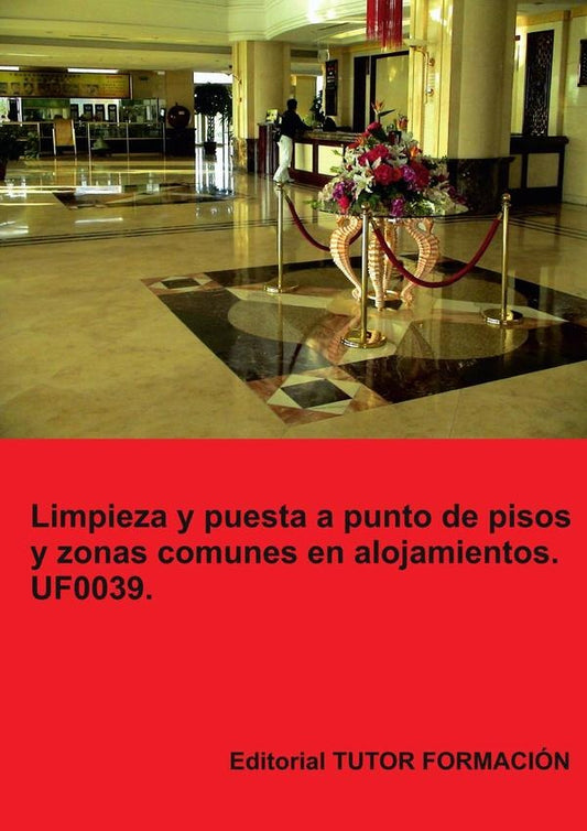 Limpieza y puesta a punto de pisos y zonas comunes en alojamientos. UF0039. | NataliaSantos Rubio