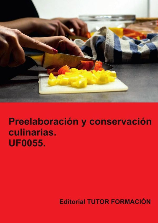 Preelaboracion y conservacion culinarias. UF0055. | AmbrosioCarron Sanchez