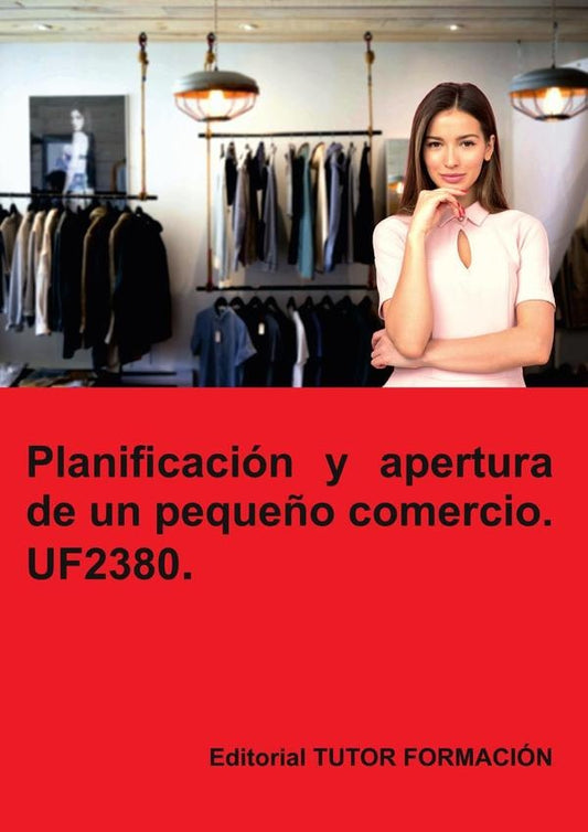 Planificacion y apertura de un peque?o comercio. UF2380. | CarmenArenal Laza