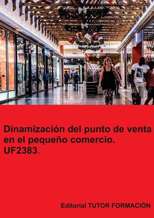 Dinamizacion del punto de venta en el peque?o comercio. UF2383. | CarmenArenal Laza