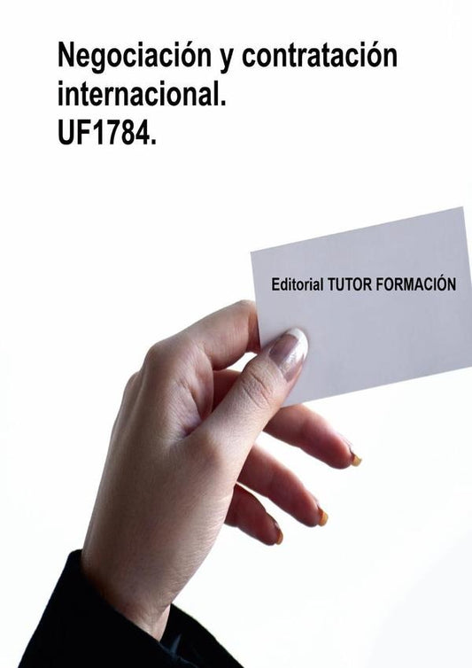 Negociacion y contratacion internacional. UF1784. | MiguelangelLadronde Guevara