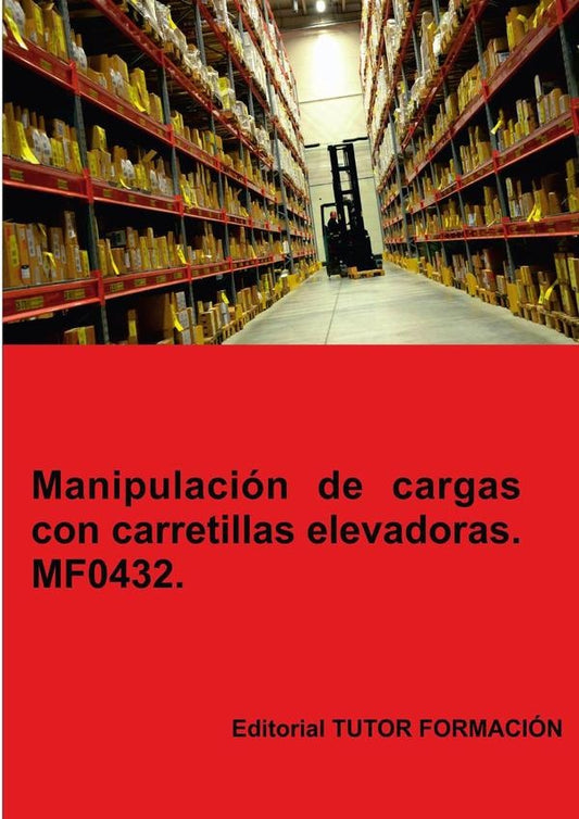 Manipulacion de cargas con carretillas elevadoras. MF0432. | CarmenArenal Laza
