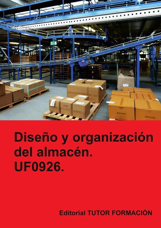 Dise?o y organizacion del almacen. UF0926. | CarmenArenal Laza