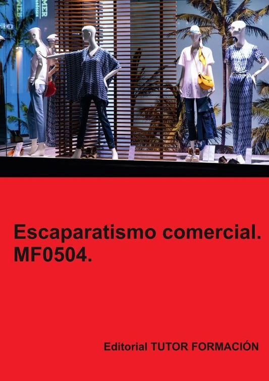Escaparatismo comercial. MF0504. | CarmenArenal Laza