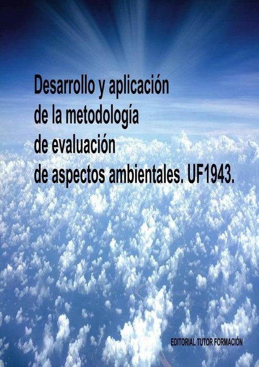 Desarrollo y aplicacion de la metodologia de evaluacion de aspectos ambientales. UF1943. | LuciaGrijalbo Fernandez