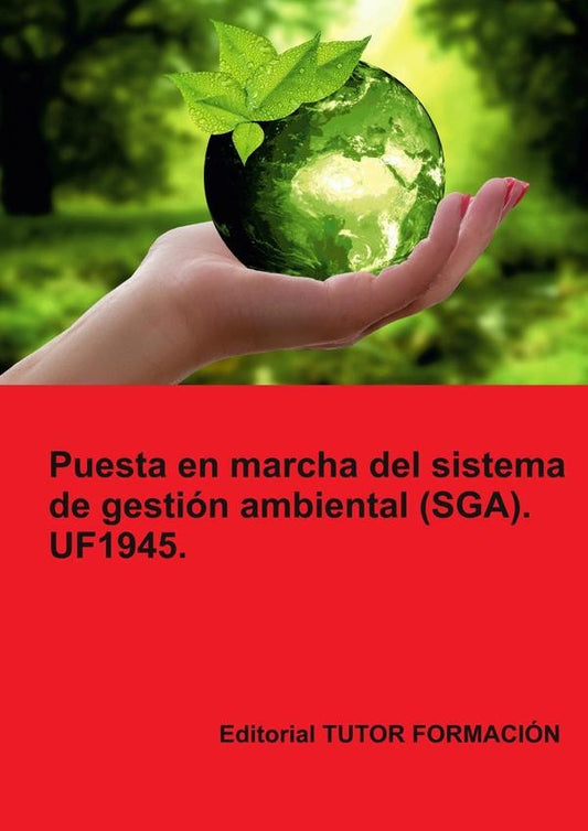 Puesta en marcha del Sistema de Gestion Ambiental (SGA). UF1945. | LuciaGrijalbo Fernandez