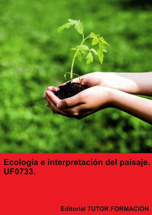 Ecologia e interpretacion del paisaje. UF0733. | PilarGonzalez Molina