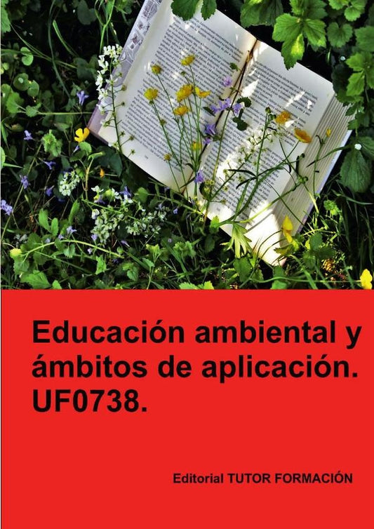 Educacion ambiental y ambitos de aplicacion. UF0738. | PilarGonzalez Molina