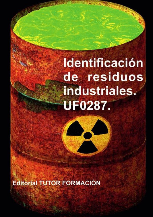 Identificacion de residuos industriales. UF0287. | RaquelGarcia Laureano
