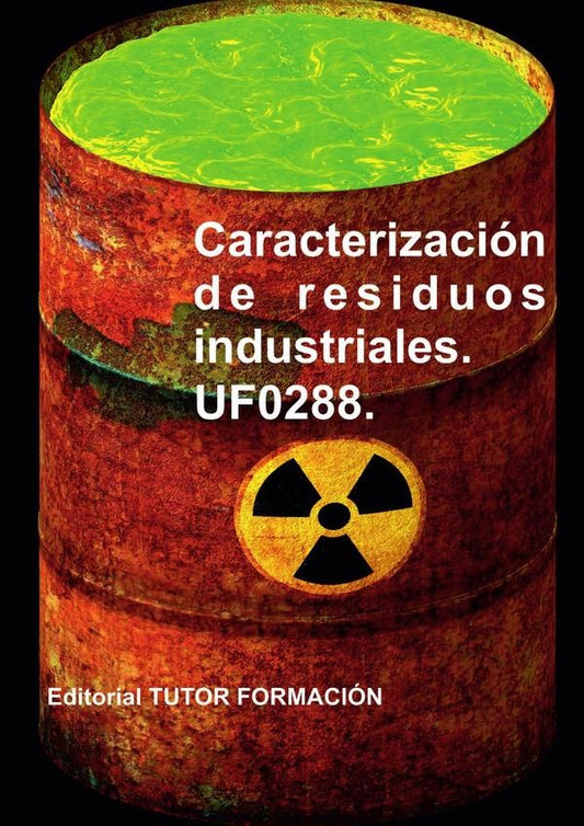 Caracterizacion de residuos industriales. UF0288. | RaquelGarcia Laureano