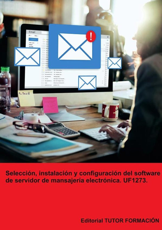 Seleccion, instalacion y configuracion del software de servidor de mensajeria electronica. UF1273. | BeatrizCoronado Garcia