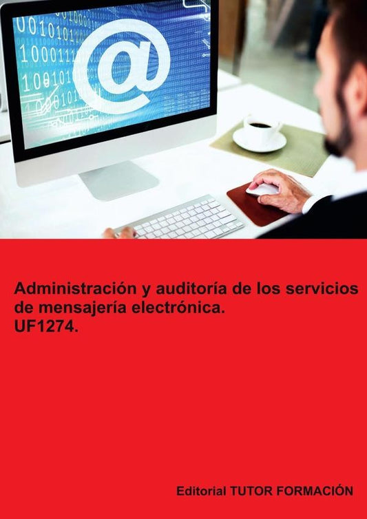 Administracion y auditoria de los servicios de mensajeria electronica. UF1274. | BeatrizCoronado Garcia