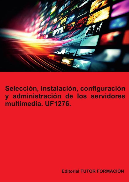 Seleccion, instalacion, configuracion y administracion de los servidores multimedia. UF1276. | BeatrizCoronado Garcia