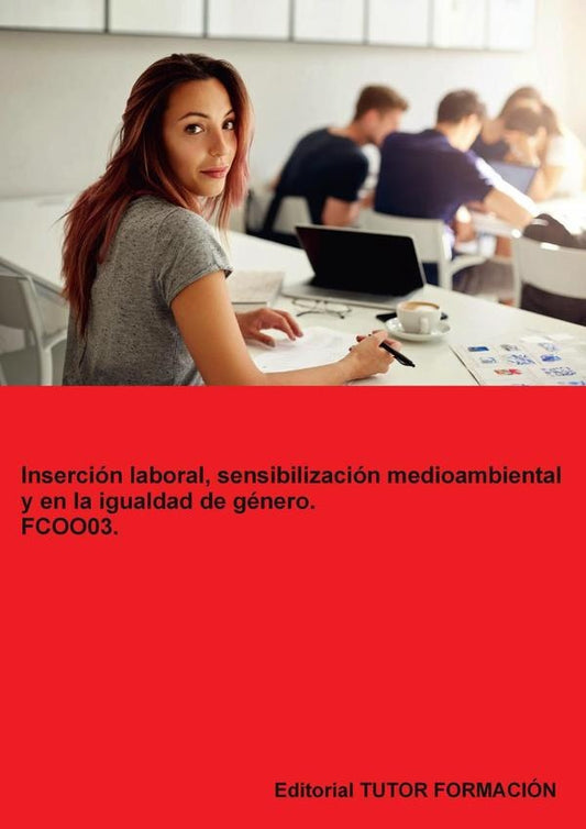 Insercion laboral, sensibilizacion medioambiental y en la igualdad de genero. FCOO03. | MiguelangelLadronde Guevara