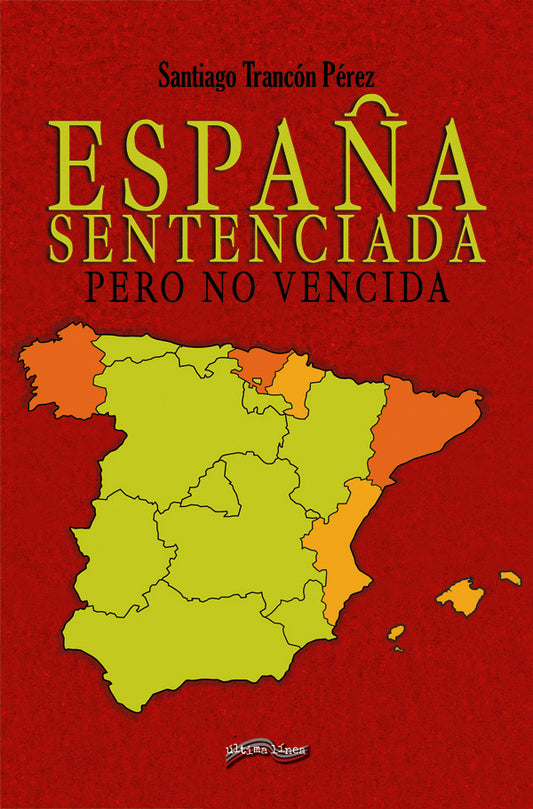 Espa?a Sentenciada | Santiago Trancon