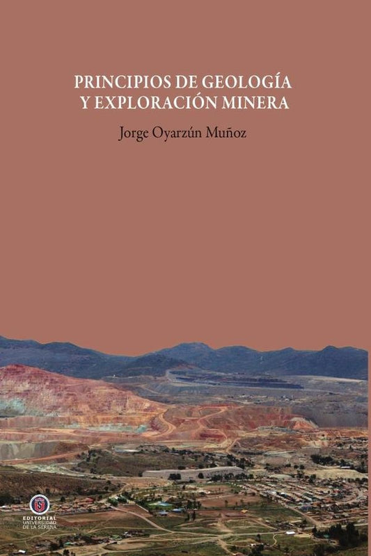 Principios de geologia y exploracion minera | JorgeOyarzun Mu?oz