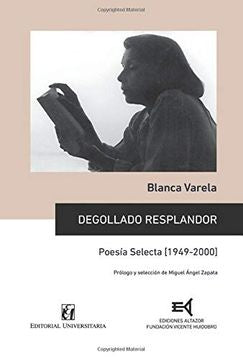 Degollado resplandor: Poesia selecta [1949-2000] | Blanca Varela