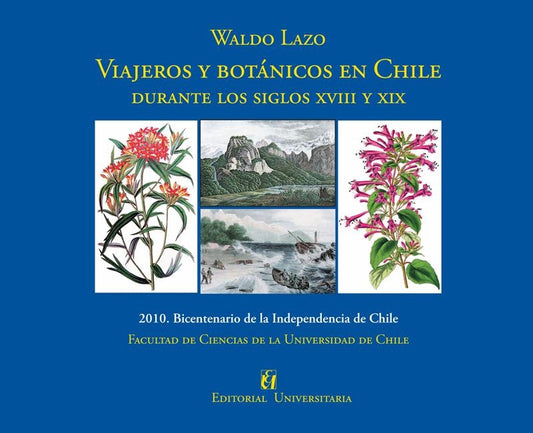 Viajeros y botanicos en Chile | Waldo Lazo