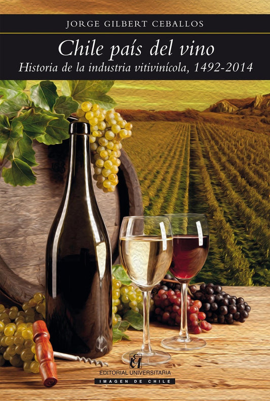 Chile pais del vino | JORGEGILBERT CEBALLOS