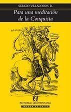 Para una meditacion de la Conquista | SergioVillalobos R.