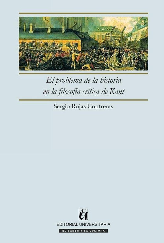 El problema de la historia en la filosofia critica de Kant | SergioRojas Contreras