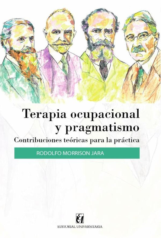 Terapia ocupacional y pragmatismo | RodolfoMorrison Jara