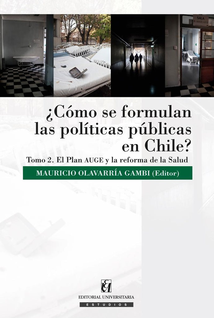 ?Como se formulan las politicas publicas en Chile? Tomo II | MauricioOlavarria Gambi