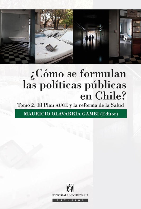 ?Como se formulan las politicas publicas en Chile? Tomo II | MauricioOlavarria Gambi