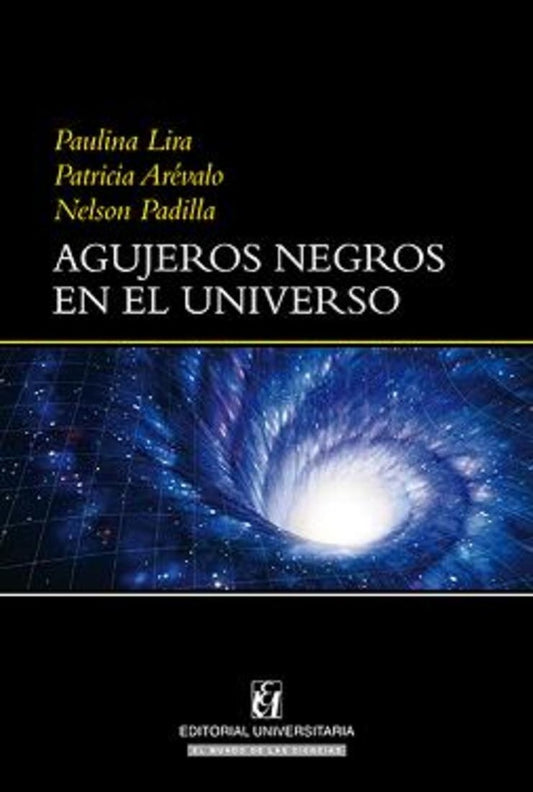 Agujeros Negros en el Universo | Nelson Padilla