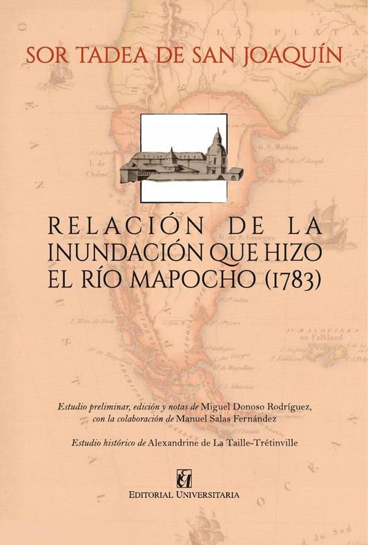 Relacion de la inundacion que hizo el rio Mapocho 1783 | SorTadeadeSan Joaquin