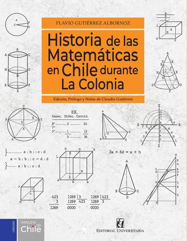 Historia de las matematicas en Chile durante la colonia | Claudio Gutierrez